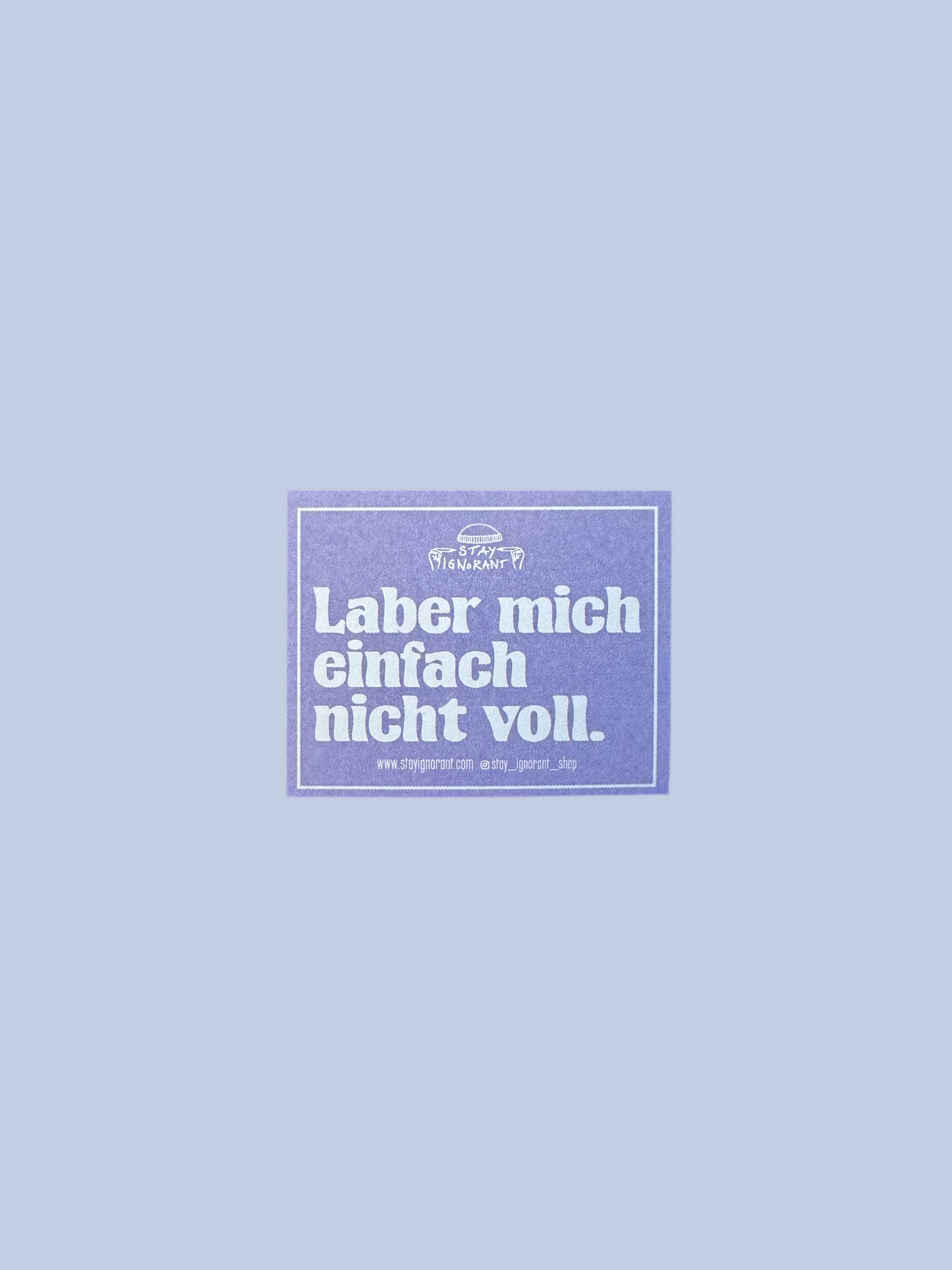 Laber mich einfach nicht voll. | Sticker-Pack | 5 Stk.