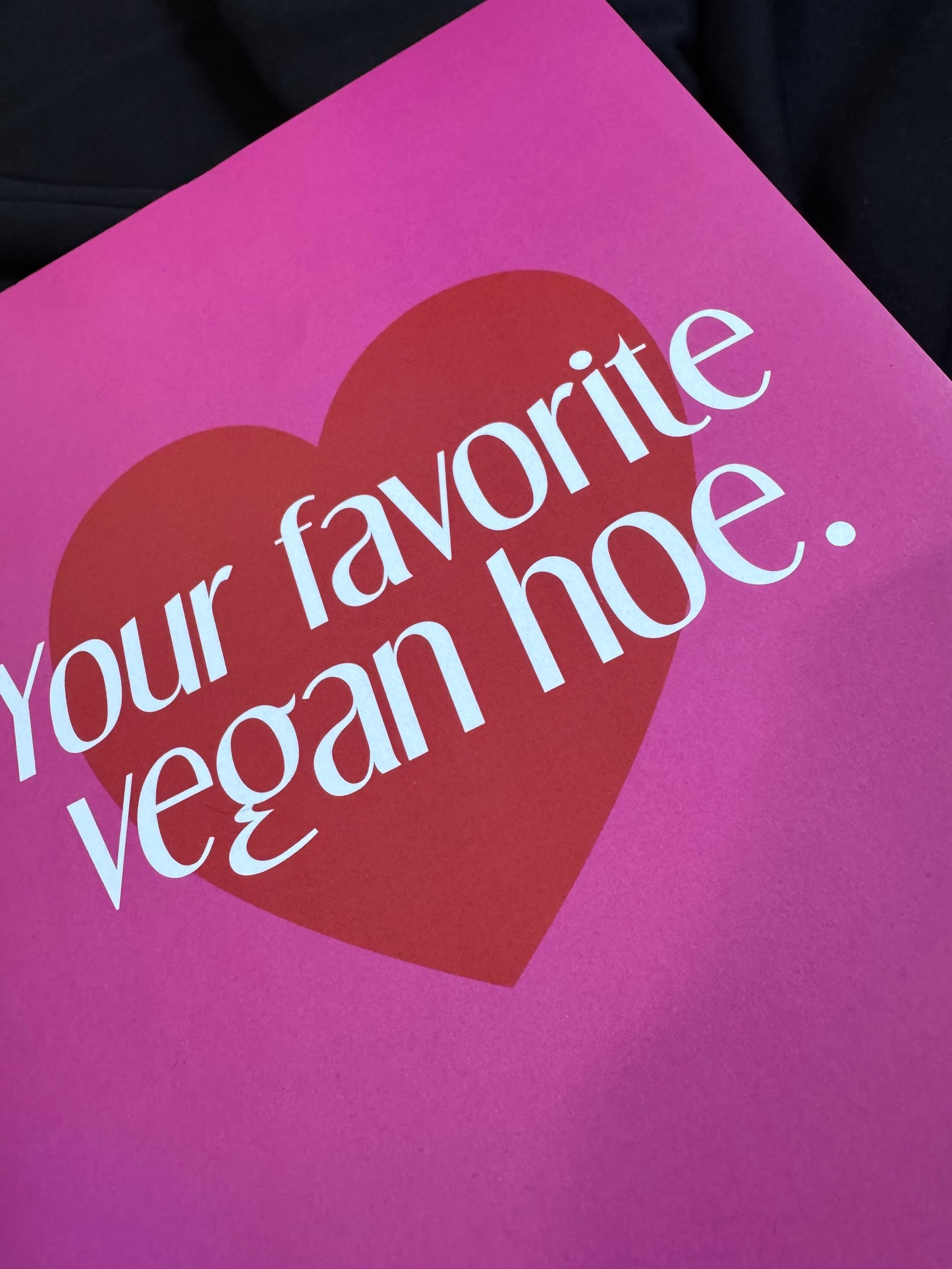 Your favorite vegan hoe. | Poster